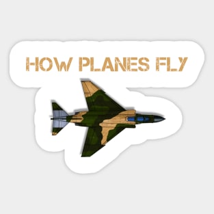 How Planes Fly - Aerospace Engineer Aeronautical Engineering Sticker